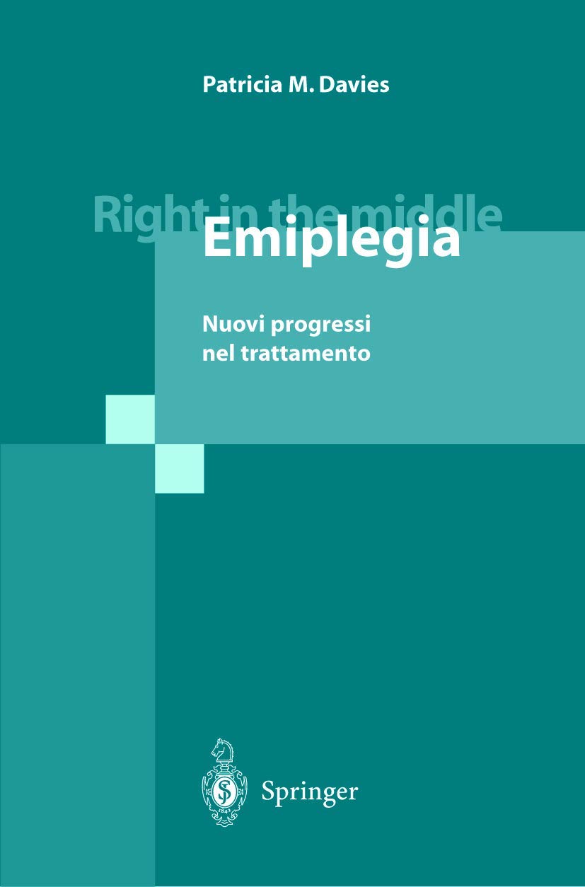 Right In The Middle - Emiplegia: Nuovi Progressi Nel Trattamento: Nuovi Progressi Nel Trattamento/ New Advances In The Treatment - 4