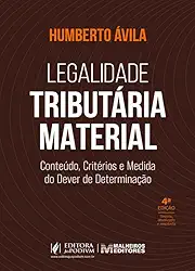 Legalidade Tributária Material: Conteúdo, Critérios e Medida do Dever de Determinação (2026) juspodivm