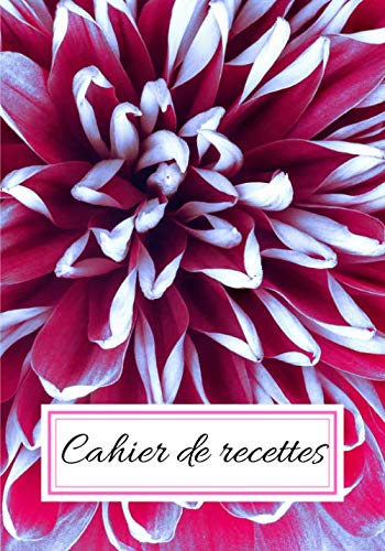 Cahier de recettes: Carnet de cuisine | livre de cuisine à compléter | 100 pages vierges | Noter vos recettes et créations de plats, entrée, desserts ... Cadeau pour Boulanger, Pâtissier, Cuisinier.