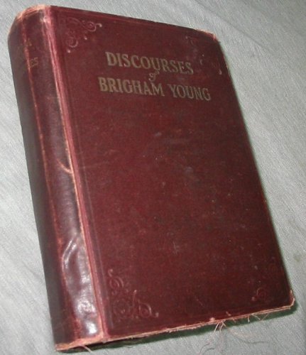 Discourses of Brigham Young : Second President ... B000V1WDEE Book Cover