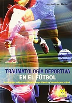 Paperback Traumatología deportiva en el fútbol (Spanish Edition) [Spanish] Book
