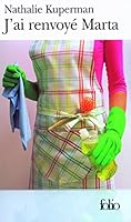 J'ai renvoyé Marta 2070774538 Book Cover