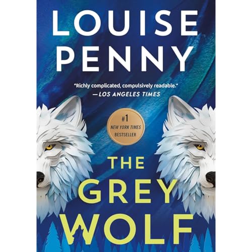 Page de couverture de The Grey Wolf by Louise Penny, Book Summary, Podcast, English