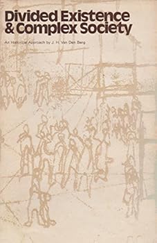 Hardcover Divided existence and complex society: An historical approach, Book