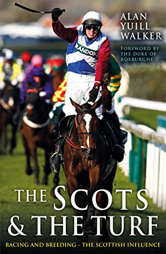 The Scots & The Turf: Racing and Breeding - The Scottish Influence
