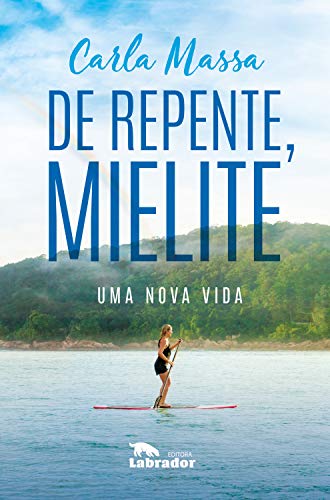  De repente, Mielite