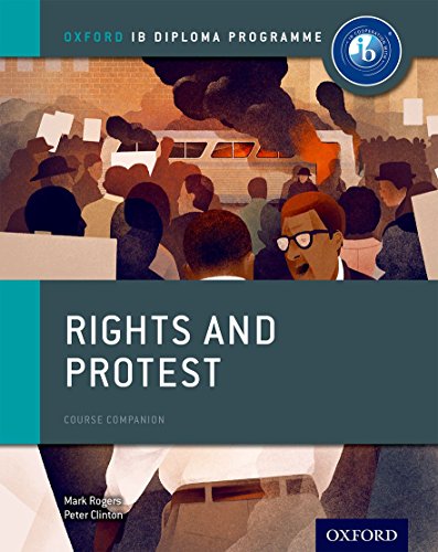 Portada de Ib Diploma Rights And Protest: Ib History Course Book: Oxford Ib Diploma Program