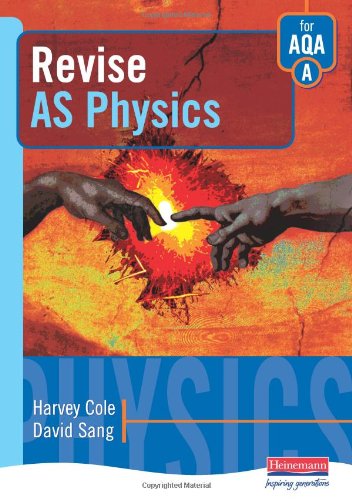 Revise as Physics for AQA A: Cole/Sang, David Sang: 9780435583361 ...