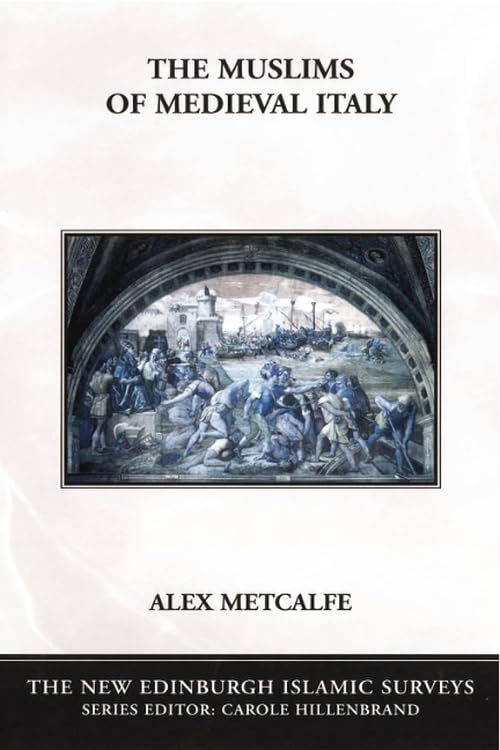 Buy The Muslims of Medieval Italy (The New Edinburgh Islamic Surveys) — BookShops.in