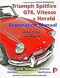 Triumph Spitfire, GT6, Vitesse & Herald Restoration Manual