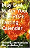 May God Water Your Soul 2026 Fasting Calendar (English Edition)