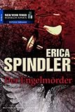 erica spindler stadt des schweigens  Der Engelmörder: Thriller (New York Times Bestseller Autoren: Thriller/Krimi)