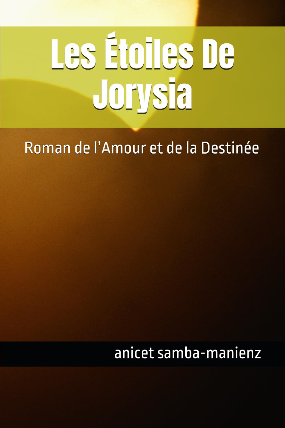 Les Étoiles De Jorysia: Roman de l’Amour et de la Destinée