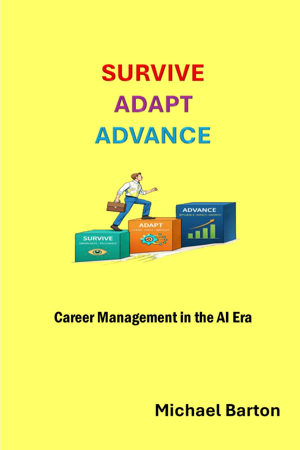 Survive, Adapt, Advance: Career Management in the AI Era