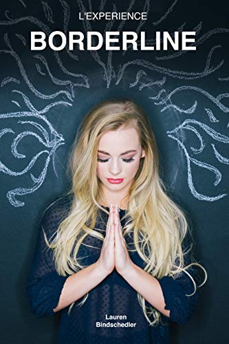 L'expérience borderline: L'histoire de comment j'ai surmonté mon trouble de la personnalité Livre eBook France