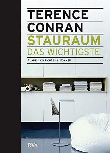 Stauraum – das Wichtigste: Planen, einrichten & wohnen