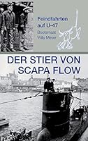 Der Stier von Scapa Flow: Feindfahrten auf U 47 3732352021 Book Cover