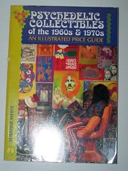 Paperback Psychedelic Collectibles of the 1960s and 1970s: An Illustrated Price Guide Book