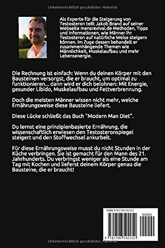 Modern Man Diet: Simple, erwiesene Ernährungsweise - Testosteron steigern, Stoffwechsel ankurbeln für mehr Energie, Muskelaufbau & Lebensqualität (German Edition)