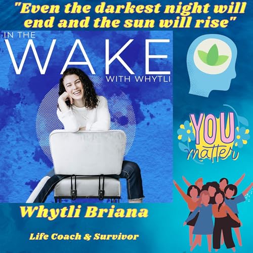 Page de couverture de Episode 30: "Even the darkest night will end and the sun will rise"- Whytli Briana