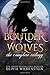 The Boulder Wolves Trilogy