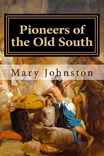 Pioneers of the Old South 1508695504 Book Cover