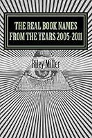 The Real Book Names from the Years 2005-2011 1480113263 Book Cover