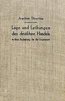 Lage Und Leistungen Des Deutschen Handels: In Ihrer Bedeutung Fur Die Gegenwart 3428015452 Book Cover