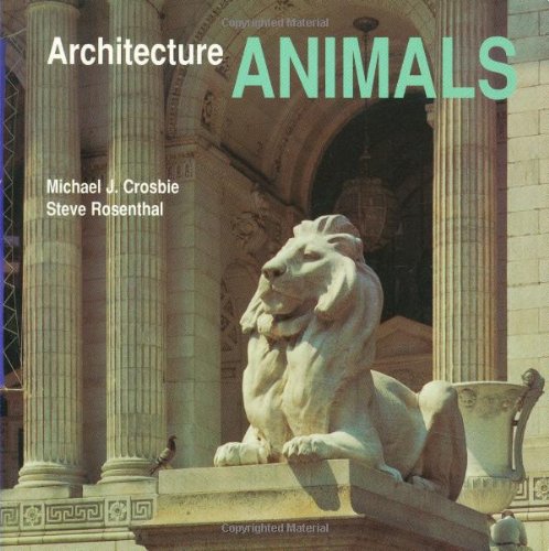 Architecture, Animals (Architecture (Preservation Press))