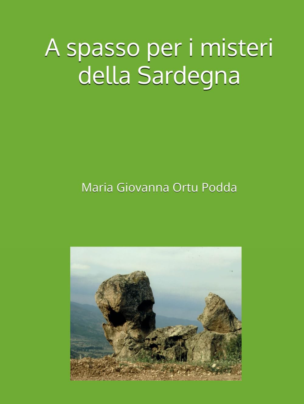 Mystères de la Sardaigne Maria Giovanna Ortu guide pour comprendre les secrets sardes