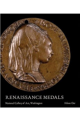 Renaissance Medals, Volume I – Italy (National Gallery of Art Systematic Catalogues)