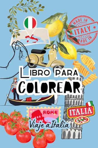 LIBRO PARA COLOREAR "VIAJE A ITALIA" (Coloreando el Mundo: AVENTU...
