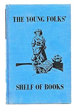 Hardcover THE YOUNG FOLKS'S SHELF OF BOOKS: THE JUNIOR CLASSICS: POPULAR EDITION: VOLUME NINE (9): SPORT AND ADVENTURE Book