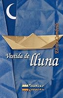 Vestida de lluna (Miratges) (Catalan Edition) 8499041760 Book Cover