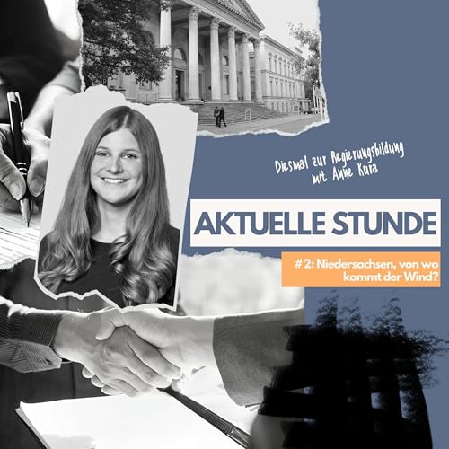 Aktuelle Stunde #2: Niedersachsen, von wo kommt der Wind? mit Anne Kura