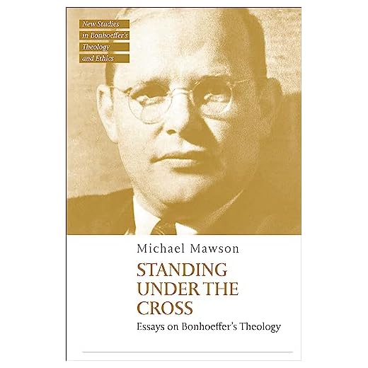 Standing under the Cross: Essays on Bonhoeffer’s Theology (T&T Clark New Studies in Bonhoeffer’s Theology and Ethics) (English Edition)