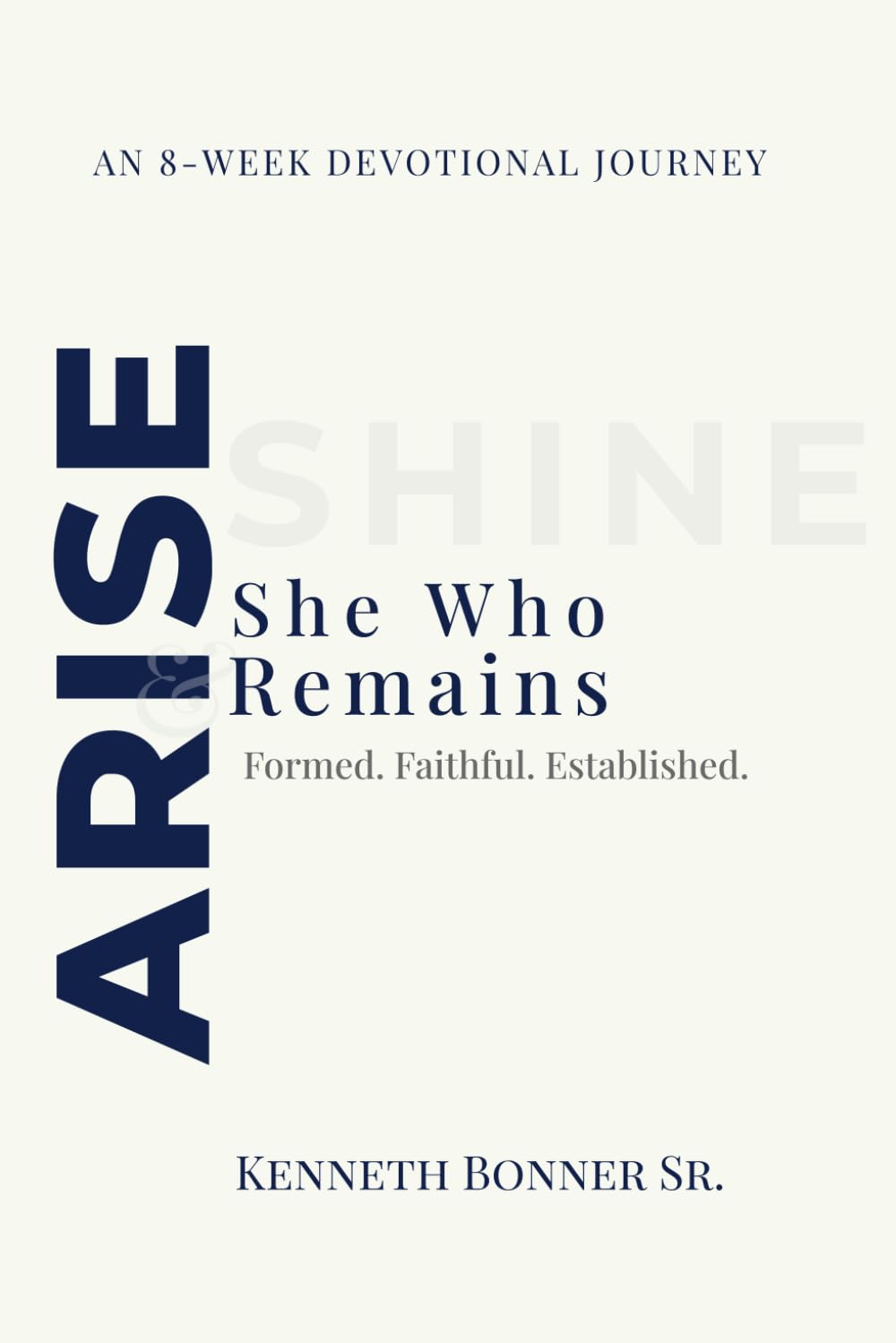 Arise and Shine: She Who Remains