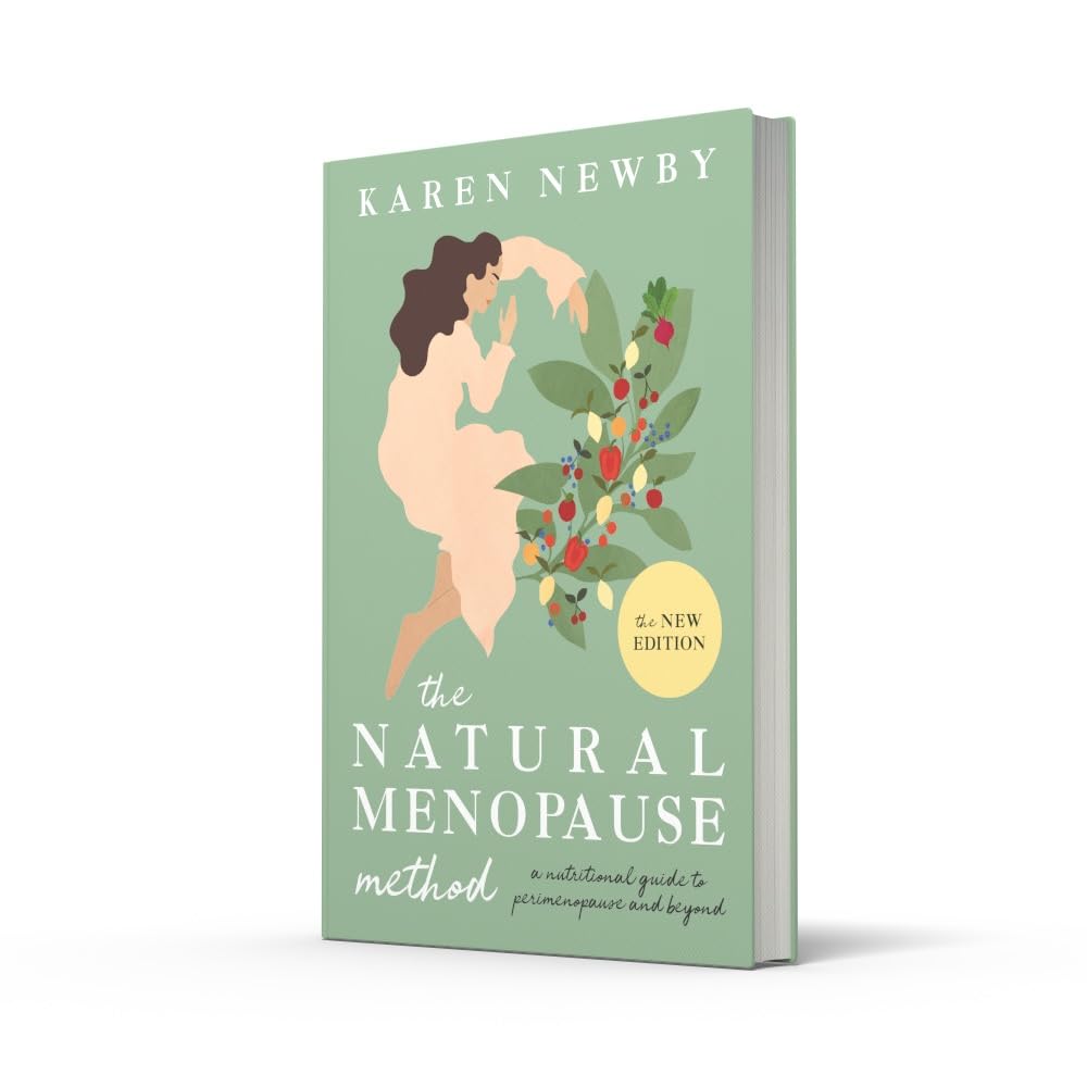 The Natural Menopause Method: The revised and updated nutritional self-help guide to perimenopause and more