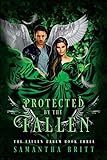 Protected by the Fallen: A Fallen Angel Reverse Harem Novel (The Fallen Harem)