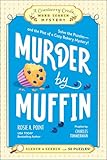 Murder by Muffin: Book 2: Solve the Puzzles―and the Plot of a Cozy Bakery Mystery! (A Cranberry Creek Word Search Mystery)