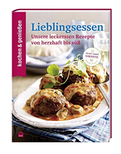 KOCHEN & GENIESSEN Lieblingsessen: Unsere