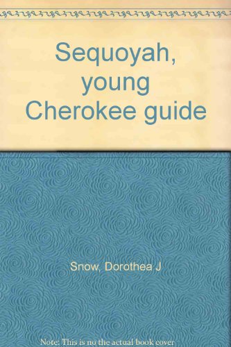 Sequoyah, young Cherokee guide (Childhood of fa... B0007DYITY Book Cover