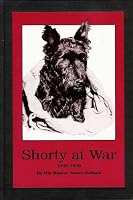 Shorty at War 1941-1945: A Scottish Terrier's Army Odyssey 0961991615 Book Cover
