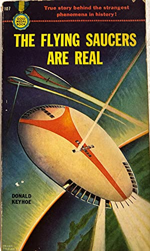 The Flying Saucers Are Real B0019WYH16 Book Cover