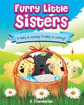 Paperback Furry Little Sisters: A baby is coming! A baby is coming!! Book