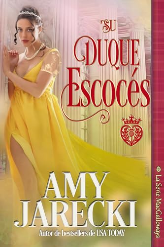 Su Duque Escocés: Una novela de Regencia (La Serie MacGalloways nº 1)