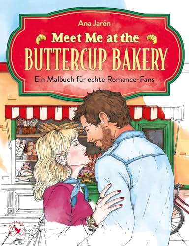Meet me at the Buttercup Bakery: Ein Malbuch für echte Romance-Fans | Szenen...