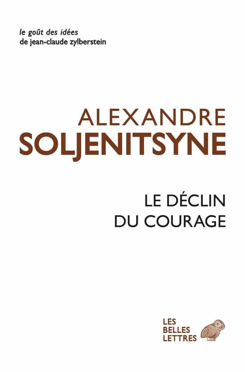 Le Declin Du Courage: Discours de Harvard, juin 1978: 44 (Le gout des idees)