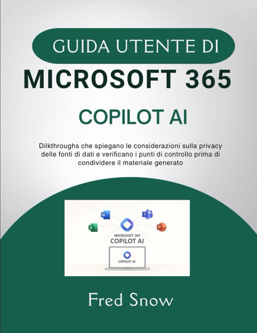GUIDA UTENTE DI MICROSOFT 365 COPILOT AI: Dilkthroughs che spiegano le considerazioni sulla privacy delle fonti di dati e verificano i punti di controllo prima di condividere il materiale generato