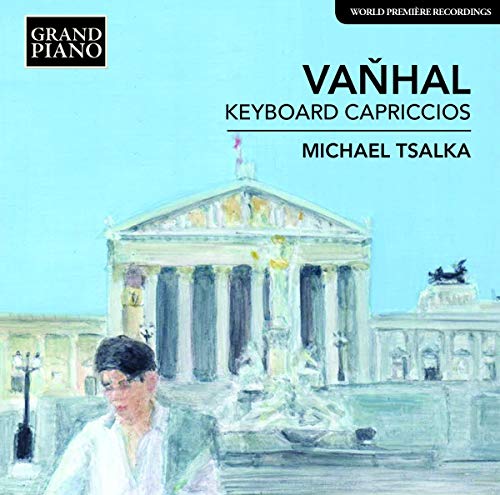 Vanhal: Keyboard Capriccios, Op. 31 & 36